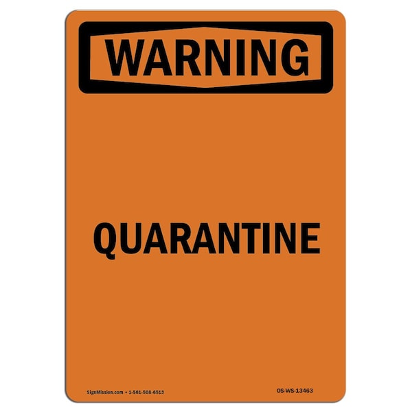 OSHA WARNING Sign, Quarantine, 18in X 12in Aluminum, 12" W, 18" L, Portrait, Quarantine